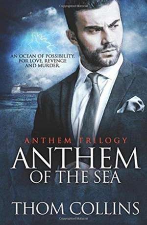 Anthem of the Sea de Thom Collins