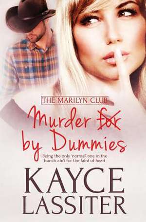 Murder by Dummies de Kayce Lassiter