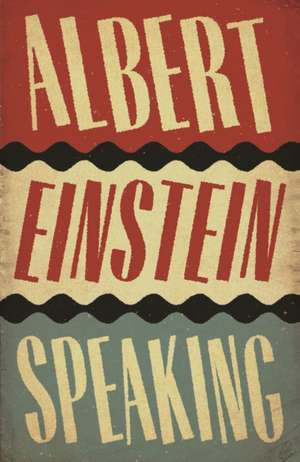 Albert Einstein Speaking de R J Gadney
