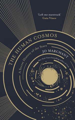 The Human Cosmos de Jo Marchant