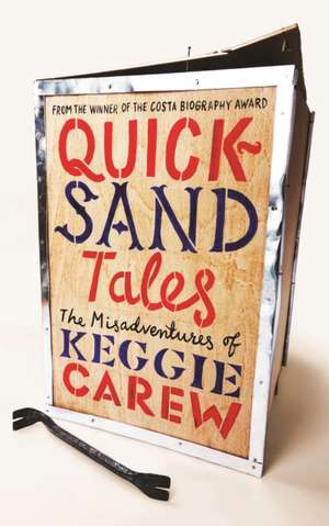 Quicksand Tales: The Misadventures of Keggie Carew de Keggie Carew