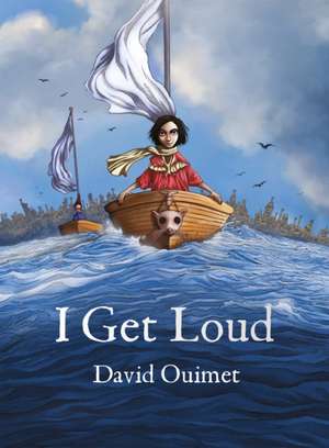 I Get Loud de David Ouimet