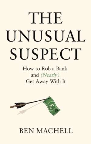 The Unusual Suspect de Ben Machell