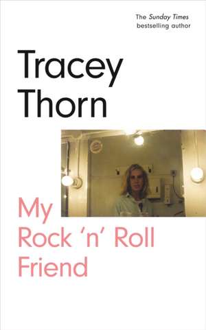 MY ROCK N ROLL FRIEND MAIN/E de Tracey Thorn