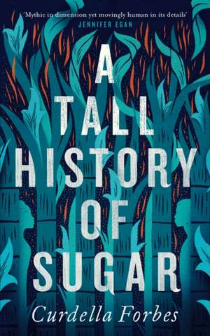 A Tall History of Sugar de Curdella Forbes