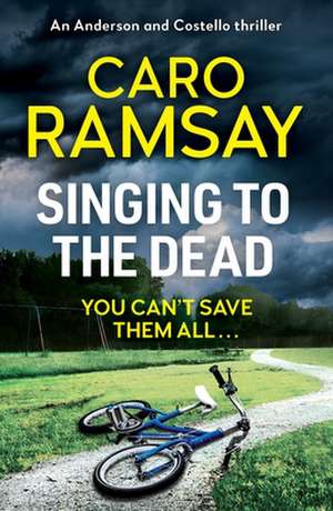 Singing to the Dead de Caro Ramsay