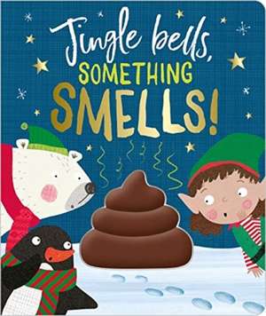 Jingle Bells Something Smells! de Clare Fennell