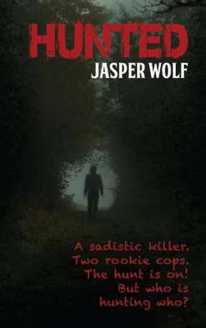 Hunted de Jasper Wolf