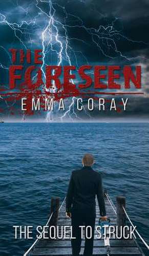 The Foreseen de Emma Coray