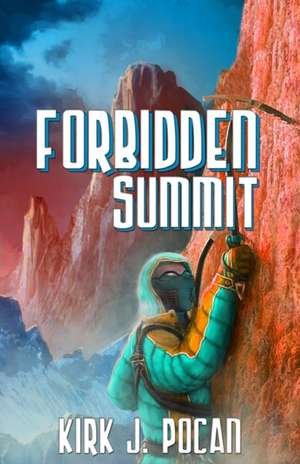 Forbidden Summit de Kirk J. Pocan