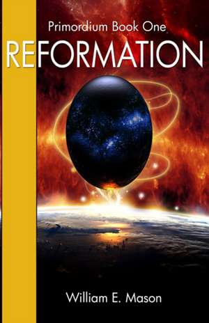 Reformation: Primordium Book 1 de William E. Mason