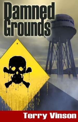 Damned Grounds de Terry Vinson