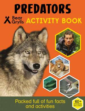 Bear Grylls Sticker Activity: Predators de Bear Grylls