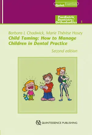 Child Taming: How to Manage Children in Dental Practice de Barbara L. Chadwick