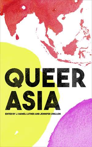 Queer Asia de J. Daniel Luther