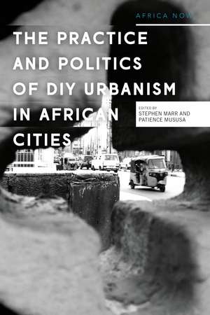 DIY Urbanism in Africa: Politics and Practice de Stephen Marr