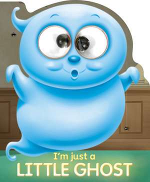 I'm Just a Little Ghost de Joshua George