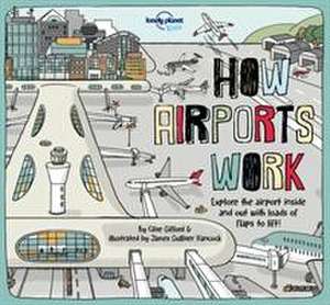 Lonely Planet Kids How Airports Work de Clive Gifford