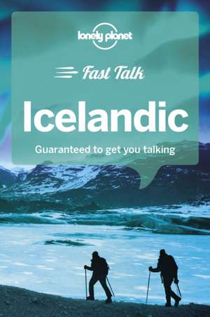 Lonely Planet Fast Talk Icelandic 1 de Gunnlaugur Bjarnason