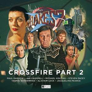 Baxendale, T: Blake's 7 - 4: Crossfire Part 2 de Steve Lyons