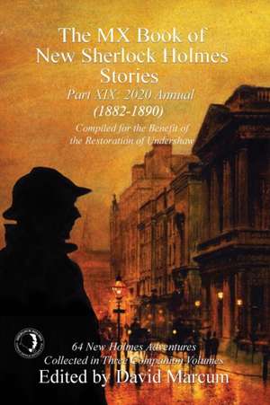 The MX Book of New Sherlock Holmes Stories Part XIX de David Marcum