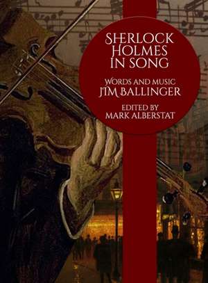 Sherlock Holmes In Song de Jim Ballinger