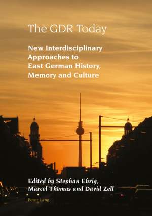 The GDR Today de Stephan Ehrig