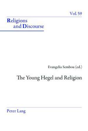 The Young Hegel and Religion de Evangelia Sembou