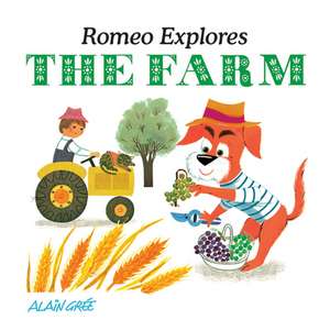 Romeo Explores the Farm de Alain Grée