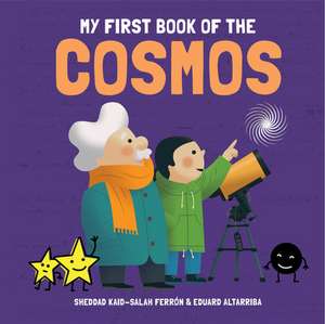 My First Book of the Cosmos de Kaid-Salah Ferrón Sheddad