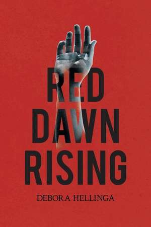 Red Dawn Rising de Debora Hellinga