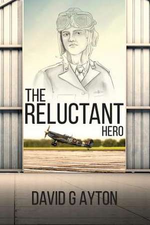 The Reluctant Hero de David Ayton