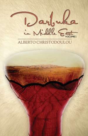 Christodoulou, A: Darbuka in Middle East - Volume 1