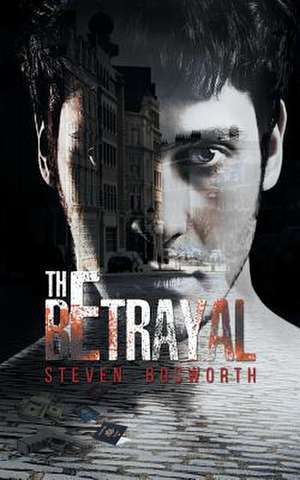 The Betrayal de Steven Bosworth