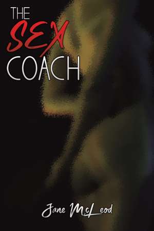 The Sex Coach de Jane McLeod