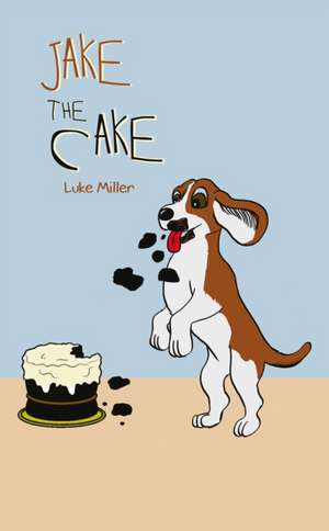 Jake the Cake de Luke Miller