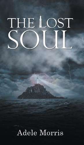 The Lost Soul de Adele Morris