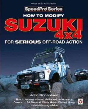 Modifying Suzuki 4x4 for Serious Offroad Action de John Richardson