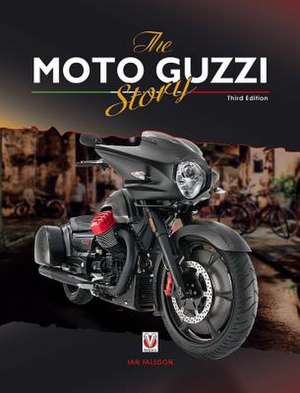 The Moto Guzzi Story - 3rd Edition de Ian Falloon