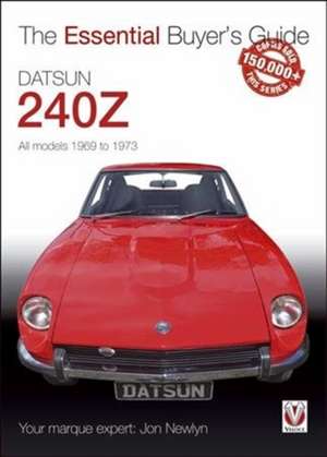 Datsun 240Z 1969 to 1973 de Jon Newlyn