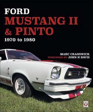 Ford Mustang II & Pinto 1970 to 80 de Marc Cranswick