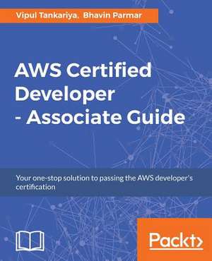 Aws Certified Developer - Associate Guide de Tankariya, Vipul