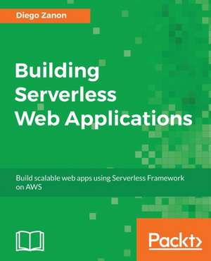 Building Serverless Web Applications de Diego Zanon