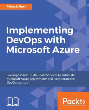 Implementing DevOps with Microsoft Azure de Mitesh Soni