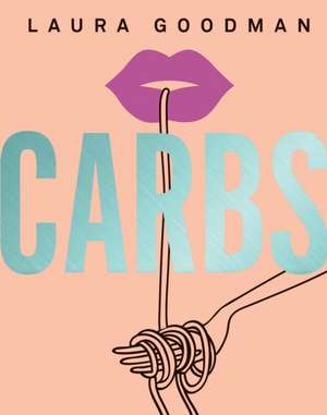 Carbs de Laura Goodman