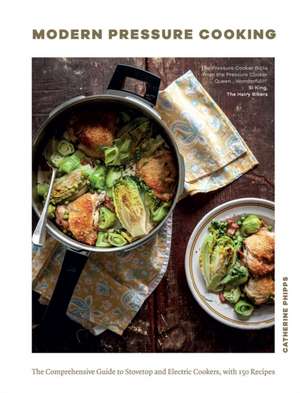 Modern Pressure Cooking de Catherine Phipps