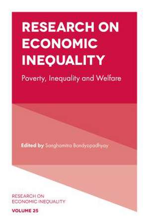 Research on Economic Inequality – Poverty, Inequality and Welfare de Sanghamitra Bandyopadhyay