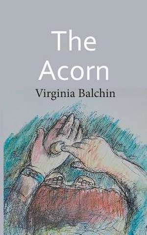 The Acorn de Virginia Balchin