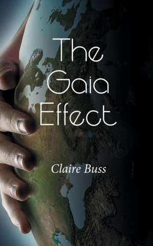 The Gaia Effect de Claire Buss