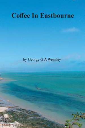 Coffee in Eastbourne de George G. a. Wensley